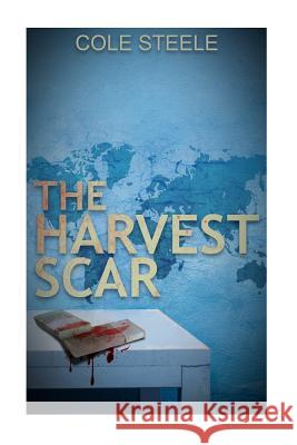 The Harvest Scar Cole Steele 9781544017693 Createspace Independent Publishing Platform - książka
