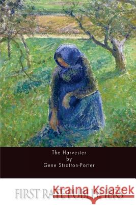 The Harvester Gene Stratton-Porter 9781514262641 Createspace - książka
