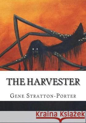The Harvester Gene Stratton-Porter 9781723434525 Createspace Independent Publishing Platform - książka