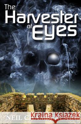 The Harvester of Eyes Neil Chamberlain 9781508859307 Createspace - książka