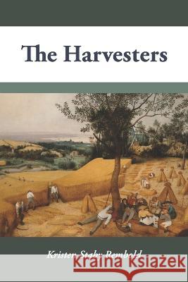 The Harvesters Kristen Staby Rembold, Diane Kistner 9781952593345 Futurecycle Press - książka