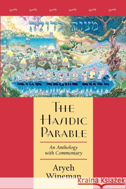 The Hasidic Parable Aryeh Wineman 9780827607071 Jewish Publication Society of America - książka