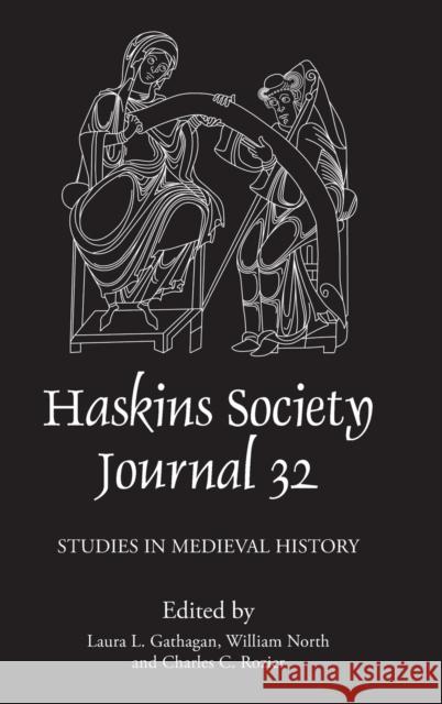 The Haskins Society Journal 32: 2020. Studies in Medieval History Laura L. Gathagan Charles C. Rozier William North 9781783276592 Boydell Press - książka