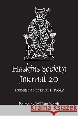 The Haskins Society Journal: Studies in Medieval History William North 9781843834892 Boydell Press - książka