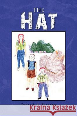 The Hat Deborah A. Blanchet 9781441546241 Xlibris Corporation - książka