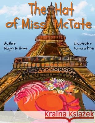 The Hat of Miss McTate Marjorie Howe 9780359831159 Lulu.com - książka