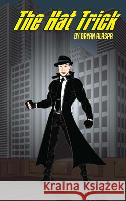 The Hat Trick Bryan W. A 9781516933327 Createspace - książka