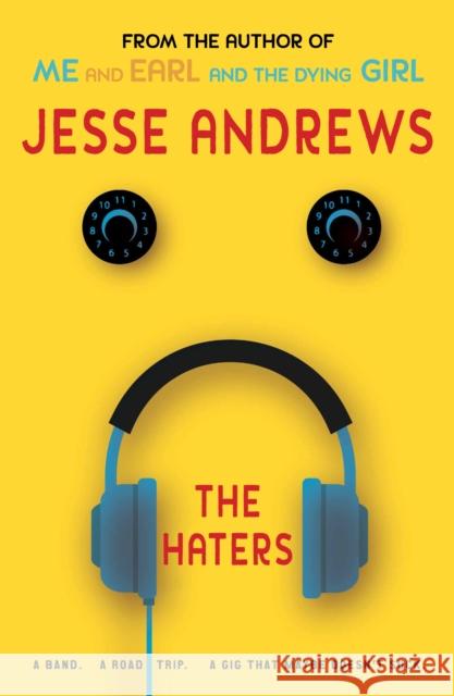 The Haters: A Band. A Road Trip. A Gig That Maybe Doesn't Suck. Jesse Andrews 9781760291907 Atlantic Books - książka
