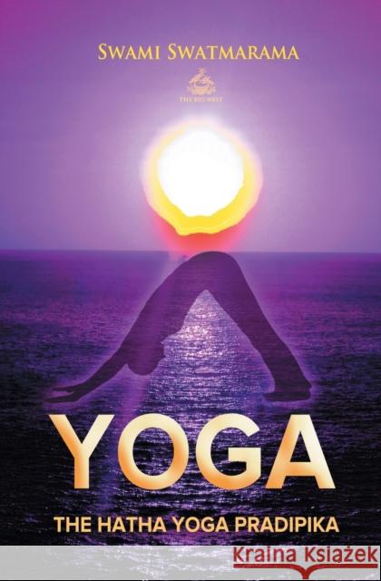 The Hatha Yoga Pradipika Swami Swatmarama   9781909676794 thebignest.co.uk - książka