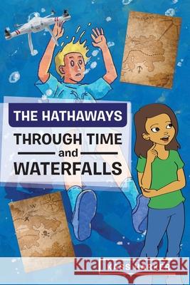 The Hathaways - Through Time and Waterfalls Kass Harker 9781543497465 Xlibris Nz - książka