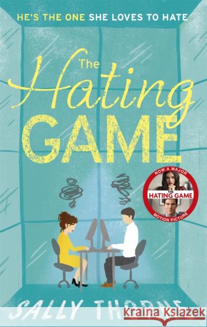 The Hating Game: the TikTok sensation! The perfect enemies to lovers romcom Sally Thorne 9780349414263 Little, Brown Book Group - książka
