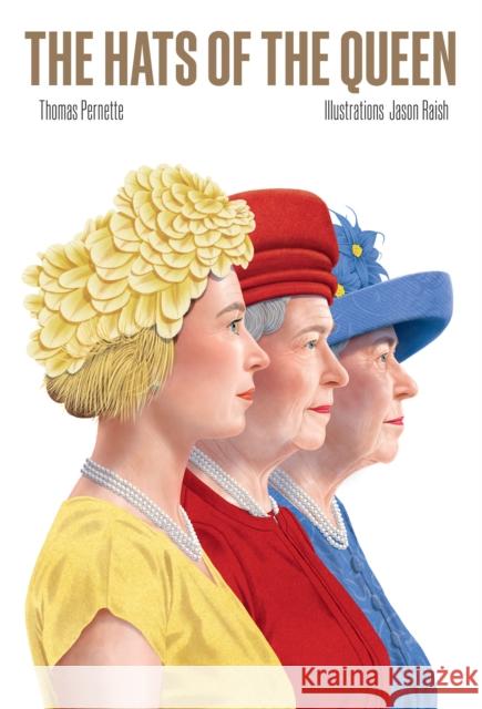 The Hats of the Queen Thomas Pernette 9781784886707 Hardie Grant Books (UK) - książka