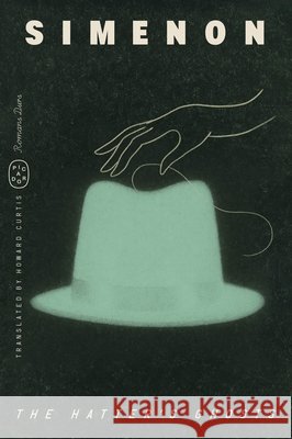 The Hatter's Ghosts Georges Simenon Howard Curtis 9781250422330 Picador USA - książka