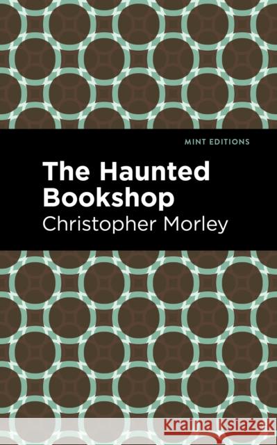 The Haunted Bookshop Morley, Christopher 9781513132969 Mint Editions - książka