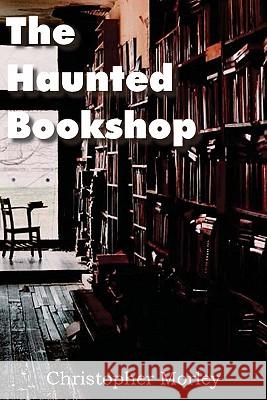 The Haunted Bookshop Christopher Morley 9781612030425 Bottom of the Hill Publishing - książka