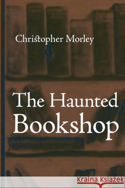 The Haunted Bookshop, Large-Print Edition Christopher Morley 9781600962790 Waking Lion Press - książka