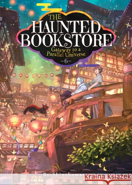 The Haunted Bookstore - Gateway to a Parallel Universe (Light Novel) Vol. 6  9781685796310  - książka