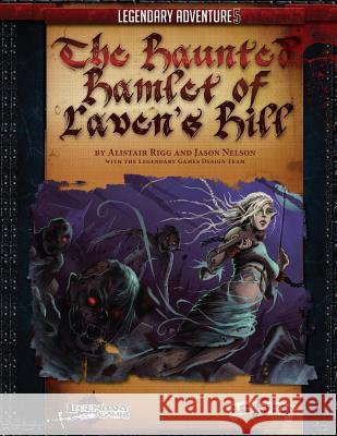 The Haunted Hamlet of Raven's Hill (5ED) Nelson, Jason 9780692377017 Legendary Games - książka