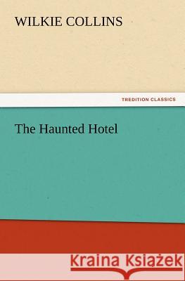 The Haunted Hotel  9783842436671 tredition GmbH - książka