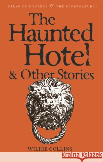 The Haunted Hotel & Other Stories Collins Wilkie 9781840225334 Wordsworth Editions Ltd - książka