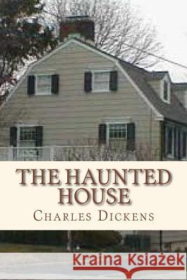 The Haunted House Charles Dickens Andre 9781534824201 Createspace Independent Publishing Platform - książka