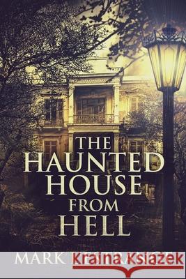 The Haunted House From Hell Mark L'Estrange 9784867475386 Next Chapter - książka