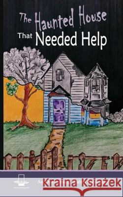 The Haunted House that Needed Help: An Allegory for Deliverance Aaron Longacre Heather Lindsey Keene Hunter Fulton 9781794425798 Independently Published - książka