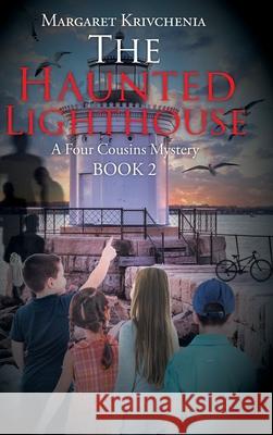 The Haunted Lighthouse: A Four Cousins Mystery Margaret Krivchenia 9781098016142 Christian Faith - książka