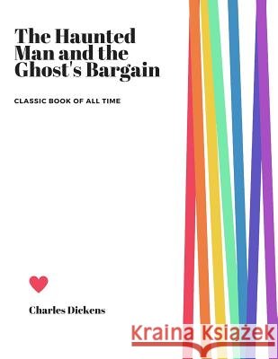 The Haunted Man and the Ghost's Bargain Charles Dickens 9781973951667 Createspace Independent Publishing Platform - książka