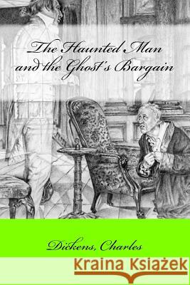 The Haunted Man and the Ghost's Bargain Dickens Charles Mybook 9781547042098 Createspace Independent Publishing Platform - książka