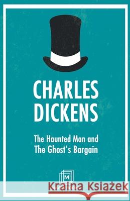 The Haunted Man and The Ghost's Bargain Charles Dickens 9789387488205 Maven Books - książka