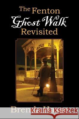 The Haunted Tours of Fenton Brenda Hasse 9798986438313 Brenda Hasse - książka