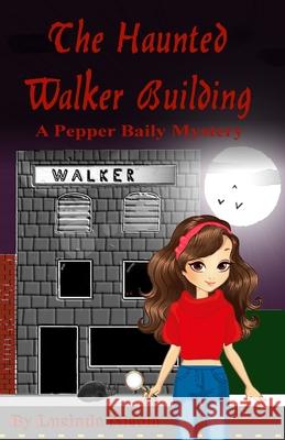 The Haunted Walker Building: A Pepper Baily Mystery Lucinda Nicola 9780960095919 Lucinda Herrick - książka