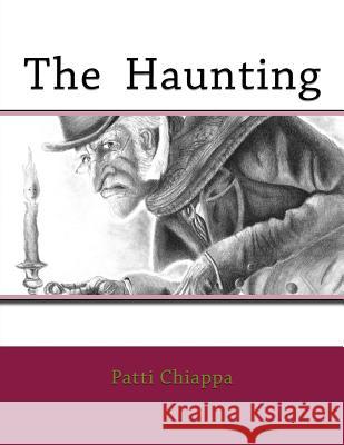 The Haunting Patti Chiappa 9781495207389 Createspace - książka