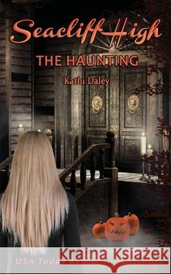The Haunting Kathi Daley 9781548558178 Createspace Independent Publishing Platform - książka