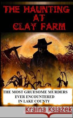 The Haunting At Clay Farm Alland, Kay 9781511808781 Createspace - książka