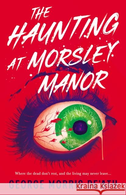 The Haunting at Morsley Manor George Morris De'Ath 9781998076666 Rising Action - książka