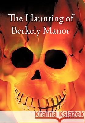 The Haunting of Berkely Manor ANNE 9781449094287 AuthorHouse - książka