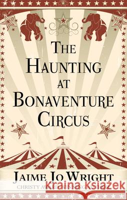 The Haunting of Bonaventure Circus Jaime Jo Wright 9781432885250 Thorndike Press Large Print - książka