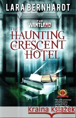 The Haunting of Crescent Hotel Lara Bernhardt 9780998426112 Admission Press - książka