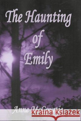 The Haunting of Emily Anne McCourtie 9781497352179 Createspace - książka