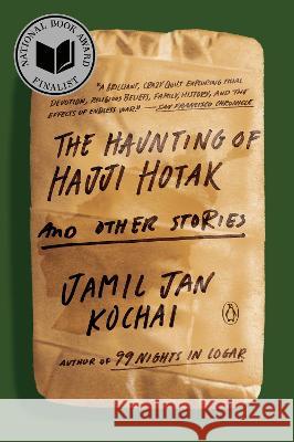 The Haunting of Hajji Hotak and Other Stories Jamil Jan Kochai 9780593297216 Penguin Putnam Inc - książka