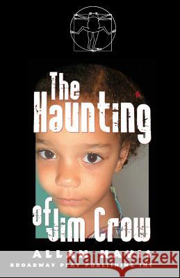 The Haunting of Jim Crow Allan Havis 9780881452785 Broadway Play Publishing Inc - książka