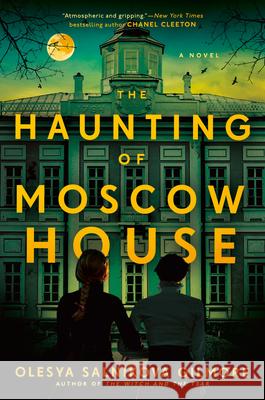 The Haunting of Moscow House Olesya Salnikova Gilmore 9780593547007 Berkley Books - książka