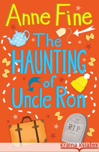 The Haunting of Uncle Ron Anne Fine 9781781122853 HarperCollins Publishers - książka