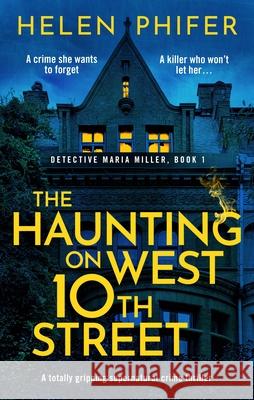 The Haunting on West 10th Street Helen Phifer 9781805081043 Storm Publishing - książka