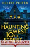 The Haunting on West 10th Street Helen Phifer 9781805081043 Storm Publishing