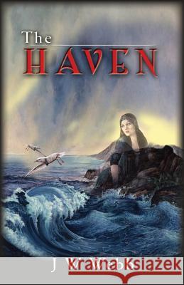 The Haven J. W. Webb Linda Garland Debbi Stocco 9780986350771 J W Webb - książka