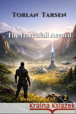 The Havenfall Accord: A Journey Through War to Save a Dying World Russell Vance McFall 9781972724026 Ordained Path Books - książka