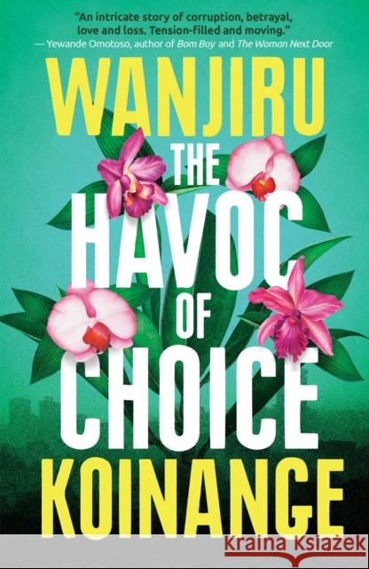 The Havoc of Choice Wanjiru Koinange 9781914344305 Jacaranda Books Art Music Ltd - książka